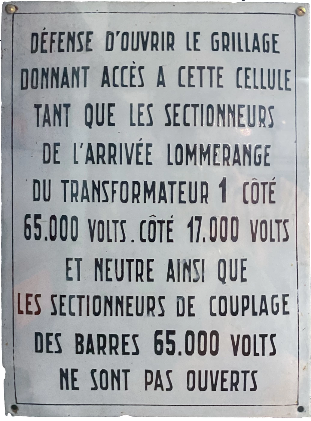 Ligne Maginot - XIVRY CIRCOURT - (Infrastructures électriques) - Plaque émaillée
Accès jeu de barres omnibus 65KV - Pascal LAMBERT