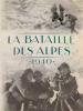 La Bataille des Alpes - 1940 - Collectif SHD - Max Schiavon